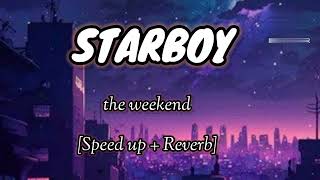 Starboy song  The Weekend  speedup  reverb LOFI Music [upl. by Asilana]