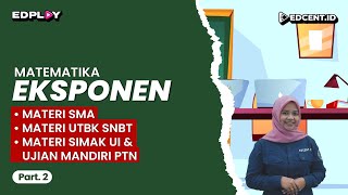 EKSPONEN – Materi Matematika Peminatan Kelas 10 SMA UTBK Simak UI  Part2 [upl. by Ycnan]