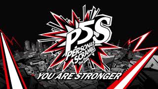 You Are Stronger  Persona 5 Scramble The Phantom Strikers [upl. by Uehttam]