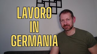 LAVORO in GERMANIA STIPENDI e QUALITÄ della VITA [upl. by Steward]