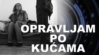 BP3  epizoda 30  OPRAVLJAM PO KUCAMA [upl. by Elda]