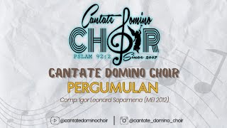 Cantate Domino Choir  Pergumulan  Comp Igor Leonard Sopamena  27 Februari 2022 [upl. by Ern]