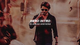 Hero Intro Theme  Slowed  Reverb  Mahesh Babu [upl. by Assirak]