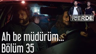 İçerde 35 Bölüm  Ah Be Müdürüm [upl. by Benoite]