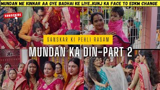 Mundan Ka Din Part 2 Final  Sanskaar Ki Pehli Rasam mundan mundanceremony [upl. by Reibaj693]