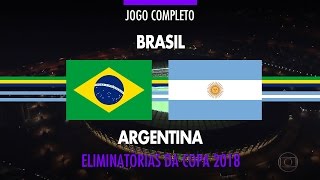 Jogo Completo  Brasil x Argentina  Eliminatórias da Copa 2018  10112016 [upl. by Yukio]