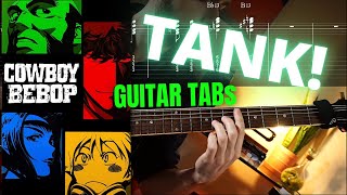 TANK Cowboy Bebop Guitar Cover  TABs [upl. by Noll]