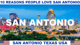 10 REASONS WHY PEOPLE LOVE SAN ANTONIO TEXAS USA [upl. by Meda228]