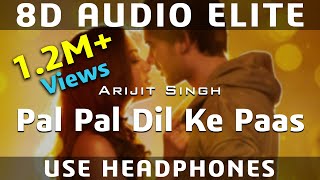 8D AUDIO  Pal Pal Dil Ke Paas  Title Song  Arijit Singh Parampara  Sunny Deol Karan Deol [upl. by Maitund]