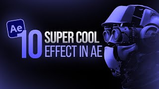 👍Top 10 BEST Effects in After Effects  After Effects Tutorial [upl. by Fitalludba468]