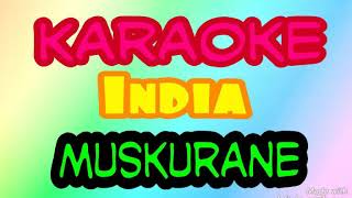 Karaoke Lagu India quot Muskurane ki wajah tum ho quot [upl. by Dionysus]