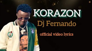 KORAZONofficial video lyricsMr AYE Dj fernando [upl. by Navnod]