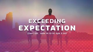 EXCEEDING EXPECTATION I SUNDAY WORSHIP SERVICE I NOVEMBER 26 2023 [upl. by Ordnasil608]