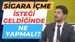 SİGARA İÇME İSTEĞİ NASIL YOK EDİLİR  SİGARA İÇME İSTEĞİ GELDİĞİNDE NE YAPMALIYIM Sigara Bırakmak [upl. by Olodort]