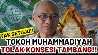 TAK SETUJU TOKOH MUHAMMADIYAH TOLAK KONSESI TAMBANG [upl. by Heddie]