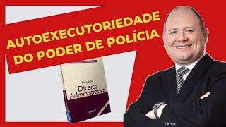 AUTOEXECUTORIEDADE DO PODER DE POLÍCIA [upl. by Ecertal]