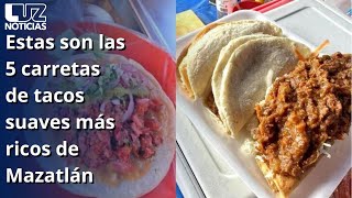 Estas son las 5 carretas de tacos suaves más ricos de Mazatlán [upl. by Anaic168]