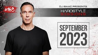 DJ ISAAC  HARDSTYLE SESSIONS 169  SEPTEMBER 2023 [upl. by Akkina]