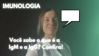 Para que servem as imunoglobulinasanticorpos Diferenças entre IgM e IgG [upl. by Darin]