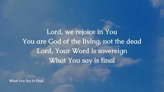 What You Say Is Final by LoveWorld Singers EliJ Lead  Lyric Video [upl. by Ruffi592]