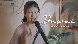 DAWAI  Cover by Nabila Maharani [upl. by Beller]