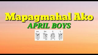 MAPAGMAHAL AKO  APRIL BOYS Lyrics amp Chords [upl. by Prent]