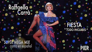 Raffaella Carrà  FIESTA quot TODO INCLUIDOquot  SUPERMEGA MIX [upl. by Shaylyn]