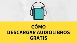 ⏬ CÓMO DESCARGAR AUDIOLIBROS GRATIS [upl. by Abigale]