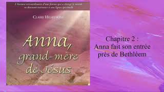 Lecture audio du livre quotAnna grandmère de Jésusquot de Claire Heartsong [upl. by Rowe]