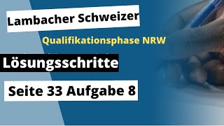 Seite 33 Aufgabe 8 Lambacher Schweizer Qualifikationsphase Lösungen NRW [upl. by Halette579]