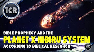 The Planet X Nibiru System According to Bible Prophecy [upl. by Townsend]