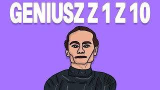 GENIUSZ Z 1 Z 10 [upl. by Almallah883]