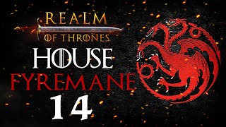 THE REIGN OF FIRE BEGINS Realm of Thrones Mod  Mount amp Blade II Bannerlord 14 [upl. by Macfadyn]