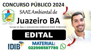 Concurso SAAE Ambiental Juazeiro BA 2024  Concurso SAAE de JuazeiroBA  Assistente Técnico  IDIB [upl. by Aihseym]