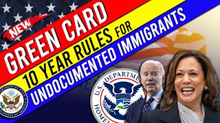 US Immigration Green Card 10Year Rule for Undocumented Immigrants  USCIS [upl. by Tailor]