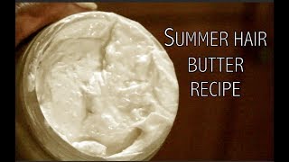 Hair Butter Recipe that Wont Melt in the Heat [upl. by Vivianne425]