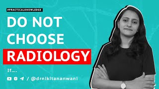 Pros amp Cons of choosing Radiology as Career  Medical PG Counselling  Dr Nikita Nanwani [upl. by Atteyek]