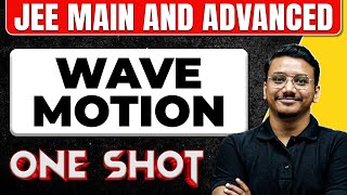 WAVE MOTION in 1 Shot All Concepts amp PYQs Covered  JEE Main amp Advanced [upl. by Ablasor894]