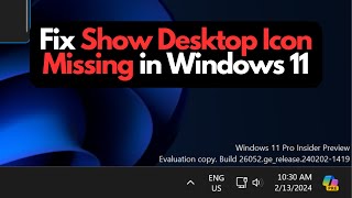 Fix Show Desktop Icon Missing in Windows 11  Show Desktop Not Appearing on Taskbar After Update [upl. by Anuat]