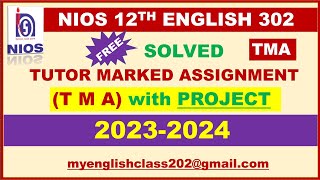 TMA 202324  12TH NIOS  ENGLISH 302  SOLVED TMA  TUTOR MARKED ASSIGNMENT  2024 ENGLISH [upl. by Shewmaker]