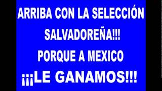 ARRIBA CON LA SELECCIÓN SALVADOREÑAwmv [upl. by Nytsirc559]