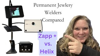 Zapp Vs Helix  Permanent Jewelry Welders Compared [upl. by Nehpets]