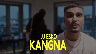 Sped Up JJ Esko  Kangna  JJ Esko New Song [upl. by Naesad]