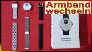 Uhren Armband Wechsel  Withings ScanWatch Armband wechseln  Lederarmband Stahlarmband Fitnessuhr [upl. by Nairehs]