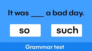 So or Such  Grammar test [upl. by Jar]