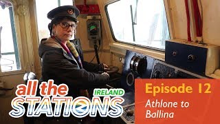 There’s A Train In The Bar  Episode 12 4th April  Athlone to Ballina [upl. by Lasko]