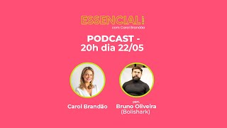 Essencial Caxt com Bruno Bolishark EP 01 [upl. by Forrest739]