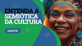 Entenda o que é a semiótica da cultura [upl. by Zeena640]