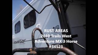 10 Trails West Adventure MX 3 Horse Trailer 34523  video of rust areas [upl. by Ettelra]