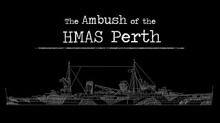 The Ambush of the HMAS Perth [upl. by Inahpets]